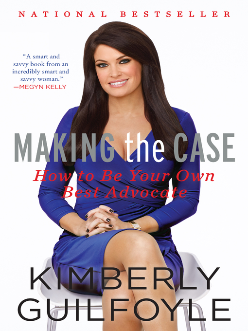 Title details for Making the Case by Kimberly Guilfoyle - Available